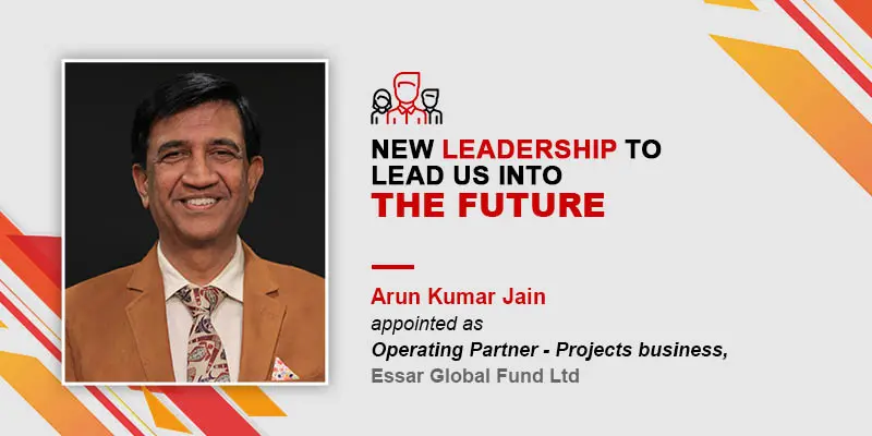 Arun-Kumar-Jain-appointed-Operating-Partner-of-Essar-Projects-business