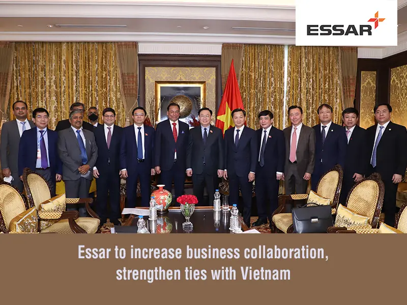 Essar-to-increase-business-collaboration-strengthen-ties-with-Vietnam